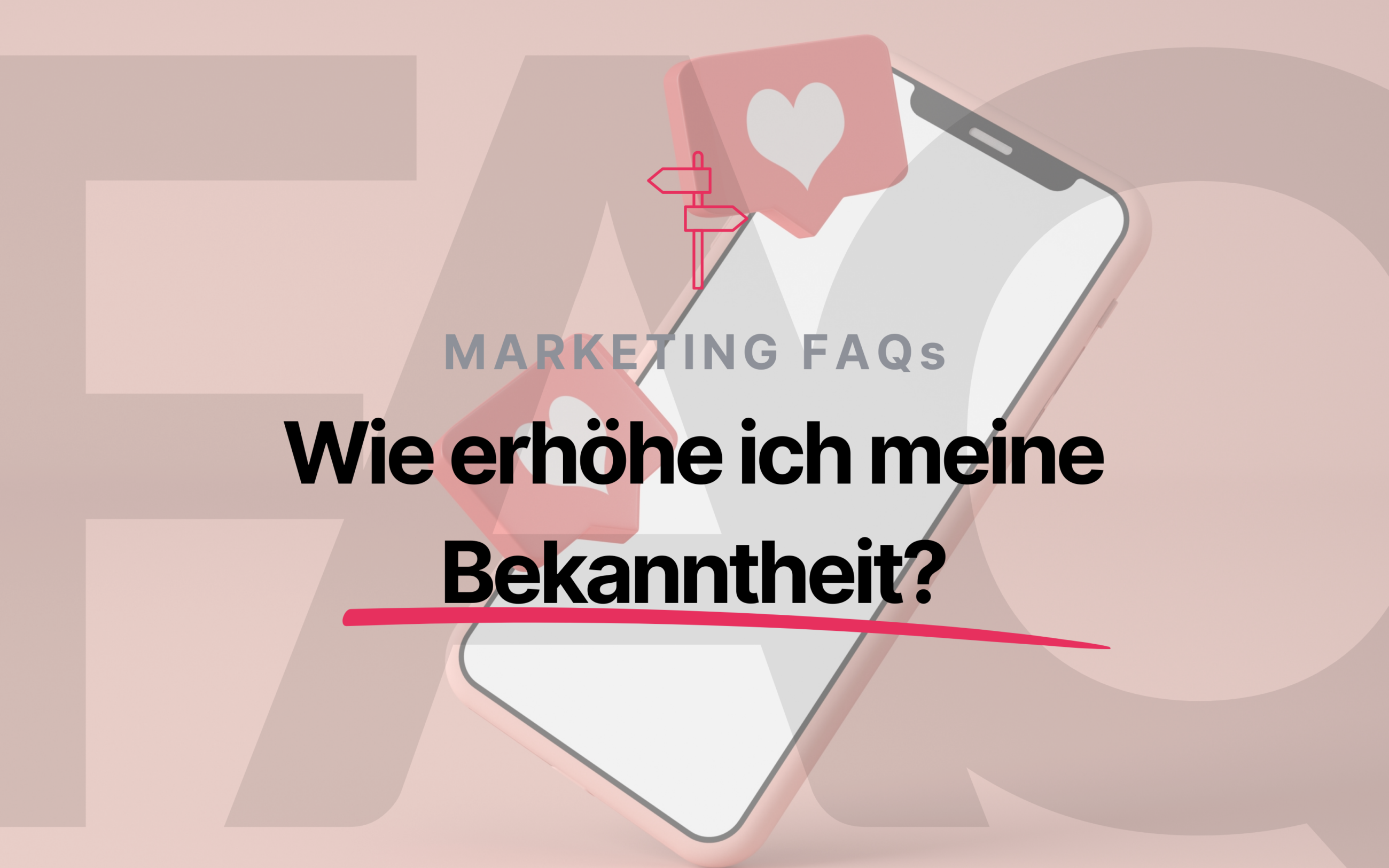 Grafik mit der Frage: Wie erhöhe ich meine Bekanntheit?