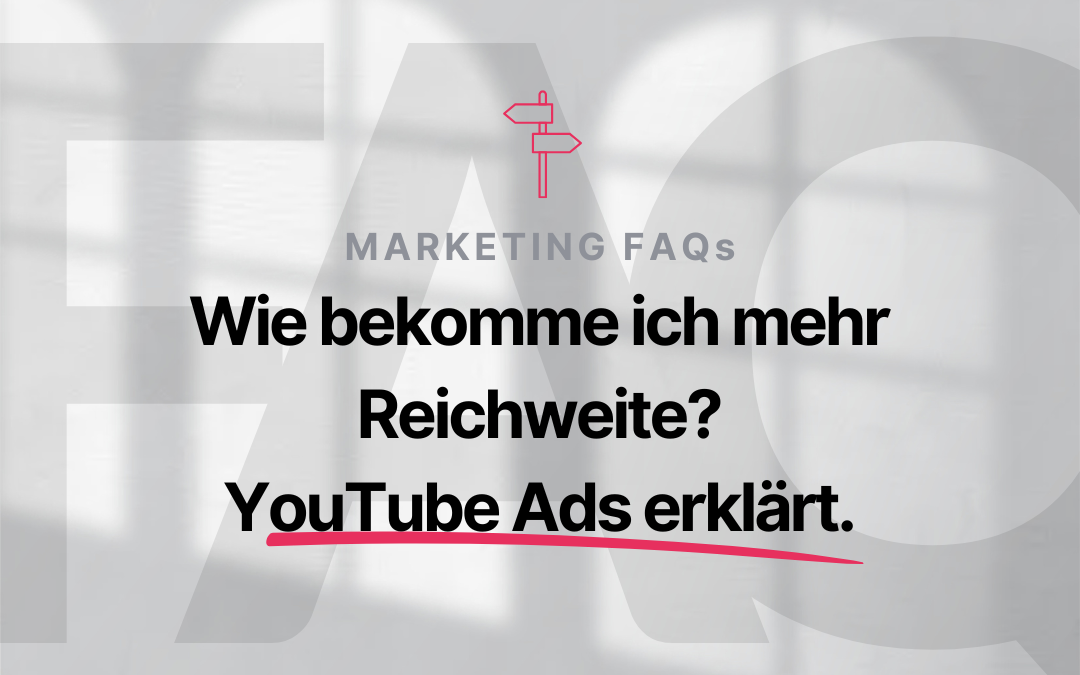 Wie bekomme ich mehr Reichweite? - YouTube Ads